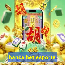 banca bet esporte